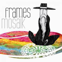 Frames (GER) : Mosaik